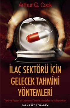 İlaç Sektörü İçin Gelecek Tahmini Yöntemleri