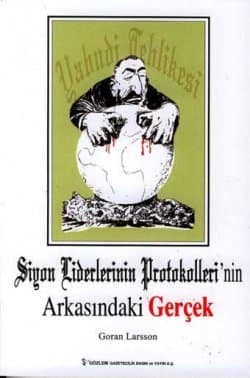 Siyon Liderlerinin Protokolleri`nin Arkasındaki Gerçek