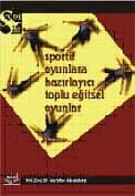 Sportif Oyunlara Hazırlayıcı Toplu Eğitsel Oyunlar