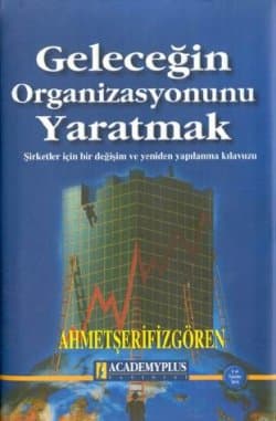 Geleceğin Organizasyonunu Yaratmak