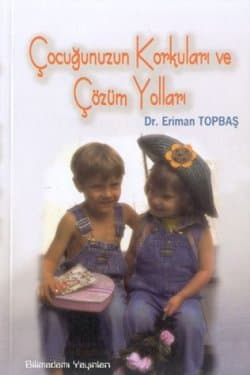 Çocuğunuzun Korkuları ve Çözüm Yolları