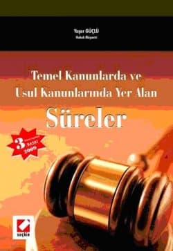 Temel Kanunlarda ve Usul Kanunlarında Yer Alan Süreler