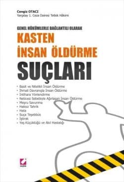 Genel Hükümlerle Bağlantılı Olarak, Kasten İnsan Öldürme Suçları