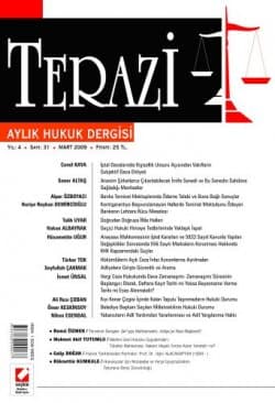 Terazi Aylık Hukuk Dergisi Yıl: 4 Sayı: 31 Mart 2009
