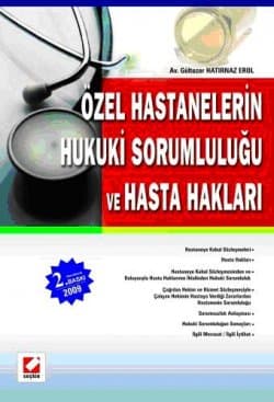 Özel Hastanelerin Hukuki Sorumluluğu ve Hasta Hakları