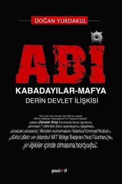 ABİ / Kabadayılar - Mafya Derin Devlet İlişkisi