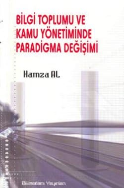 Bilgi Toplumu ve Kamu Yönetiminde Paradigma Değişimi
