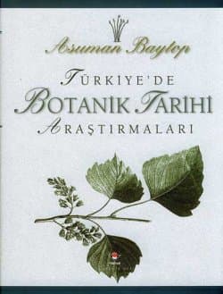 Türkiye`de Botanik Tarihi Araştırmaları