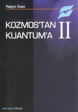 Kozmos`tan Kuantum`a II