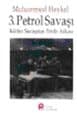 3. Petrol Savaşı-Körfez Savaşının Perde Arkası