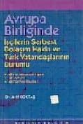 Avrupa Birliğinde İşçilerin Serbest Dolaşım Hakkı ve Türk Vatandaşlarının Durumu