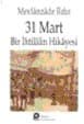 31 Mart Bir İhtilâlin Hikâyesi