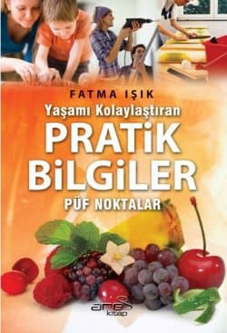 Yaşamı Kolaylaştıran Pratik Bilgiler