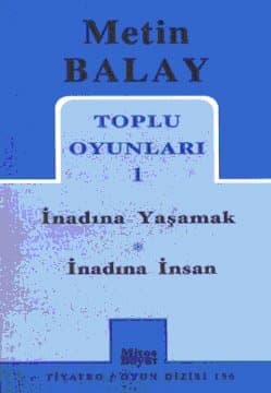 Toplu Oyunları 1 / İnadına Yaşamak / İnadına İnsan