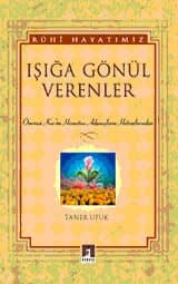 Işığa Gönül Verenler
