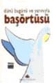 Başörtüsü Dünü Bugünü ve Yarınıyla/ Sempozyum