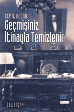 Geçmişiniz İtinayla Temizlenir