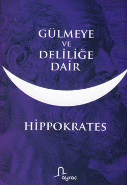 Gülmeye ve Deliliğe Dair