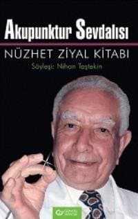 Akupunktur Sevdalısı / Nüzhet Ziyal Kitabı