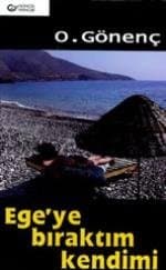 Ege`ye Bıraktım Kendimi
