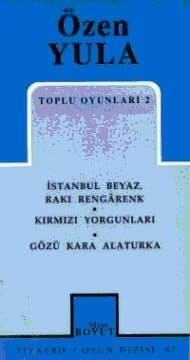 Toplu Oyunları 2 / İstanbul Beyaz, Rakı Rengarenk - Kırmızı Yorgunlar - Gözü Kara Alaturka