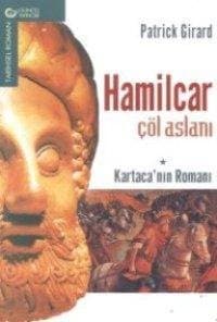 Hamilcar Çöl Aslanı Kartaca`nın Romanı 1