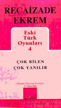 Eski Türk Oyunları 4 / Çok Bilen Çok Yanılır