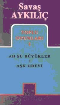 Toplu Oyunları 1 / Ah Şu Büyükler / Aşk Grevi