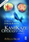 Kamikaze Operasyonu/ 11 Eylül`ün Gerçek Romanı