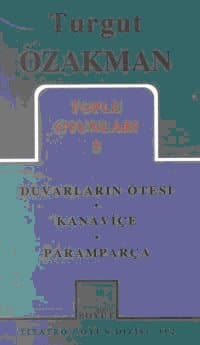 Duvarların Ötesi / Kanaviçe / Paramparça (Toplu Oyunları, #5)