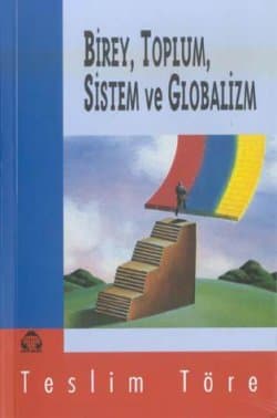 Birey Toplum Sistem ve Globalizm