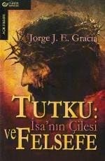 Tutku: İsa'nın Çilesi ve Felsefe