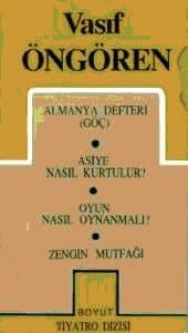 Bütün Oyunları /Almanya Defteri / Asiye Nasıl Kurtulur / Oyun Nasıl Oynanmalı / Zengin Mutfağı