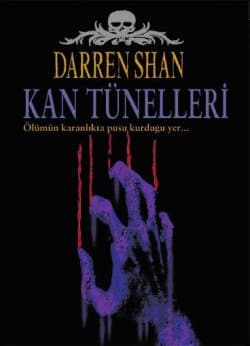 Kan Tünelleri (Ucubeler Sirki #3)