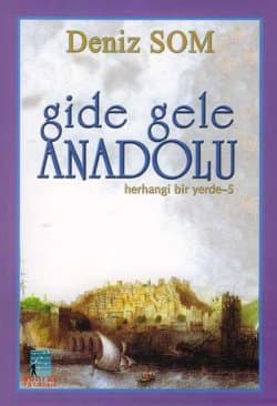 Gide Gele Anadolu: Herhangi Bir Yerde 5