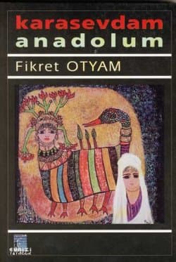 Karasevdam Anadolum