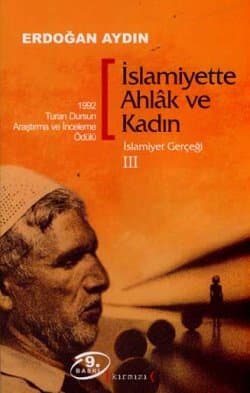 İslamiyette Ahlak ve Kadın - İslamiyet Gerçeği III