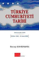 Türkiye Cumhuriyeti Tarihi / Kronolojik Tarih 29 Ekim 1923- 31 Aralık 2005