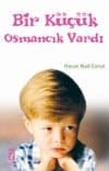 Bir Küçük Osmancık Vardı