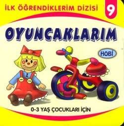 Oyuncaklarım -İlk Öğrendiklerim Dizisi 9-