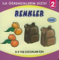 Renkler -İlk Öğrendiklerim Dizisi 2-