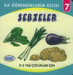 Sebzeler -İlk Öğrendiklerim Dizisi 7-