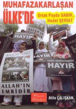 Muhafazakarlaşan Ülke`de Ortak Payda Sabır, Hedef Şeriat
