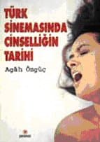 Türk Sinemasında Cinselliğin Tarihi