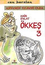 Hain Evlat Ökkeş 3 Annemin Yelkeni Olsa