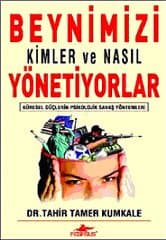 Beynimizi Kimler Ve Nasıl Yönetiyorlar