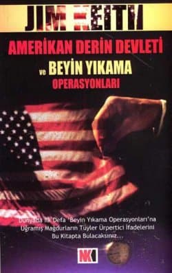 Amerikan Derin Devleti ve Beyin Yıkama Operasyonları