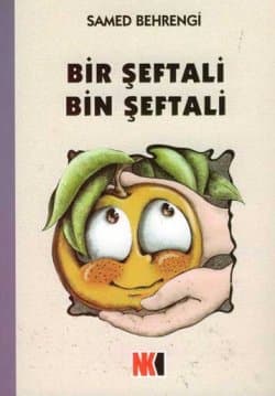Bir Şeftali, Bin Şeftali