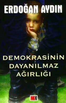 Demokrasinin Dayanılmaz Ağırlığı