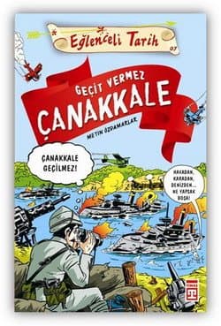 Eğlenceli Tarih-7: Geçit Vermez Çanakkale
